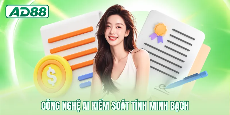 Công nghệ AI kiểm soát tính minh bạch