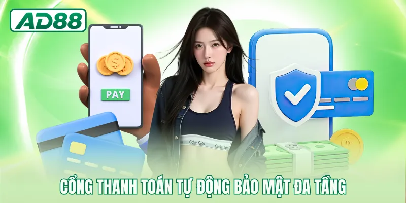 Cổng thanh toán tự động bảo mật đa tầng