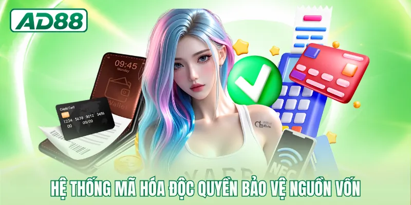 Hệ thống mã hóa độc quyền bảo vệ nguồn vốn
