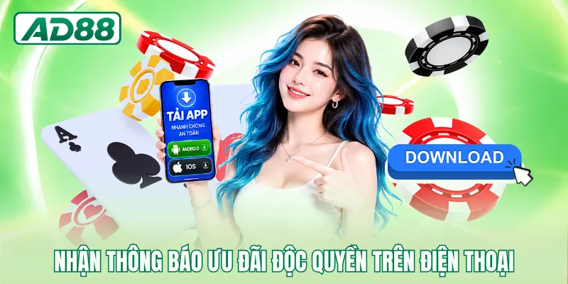 Nhận thông báo ưu đãi độc quyền trên điện thoại